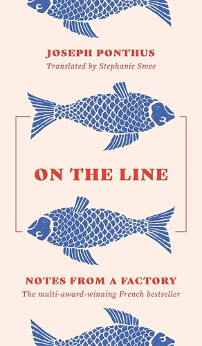 On The Line: Notes from a Factory by Joseph Ponthus