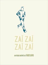 Zaï zaï zaï zaï by Fabcaro