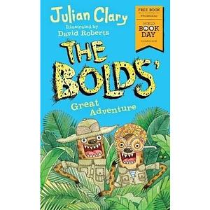 The Bolds' Great Adventure by Julian Clary, Julian Clary