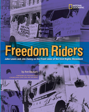 Freedom Riders Rlb: John Lewis and Jim Zwerg on the Front Lines of the Civil Rights Movement by Ann Bausum
