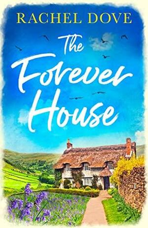 The Forever House by Rachel Dove