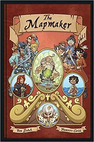 The Mapmaker, Volume 1 by Ben Slabak