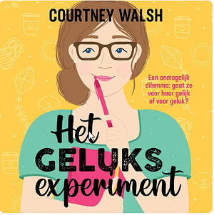 Het geluksexperiment by Courtney Walsh