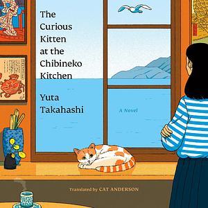 The Curious Kitten at the Chibineko Kitchen by Yuta Takahashi