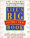 Life's Big Instruction Book: The Almanac of Indispensable Information by Carol Orsag Madigan, Ann Elwood