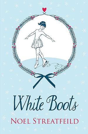 White Boots by Noel Streatfeild