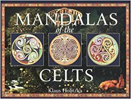 Mandalas Of The Celts by Klaus Holitzka