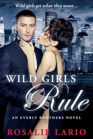 Wild Girls Rule by Rosalie Lario
