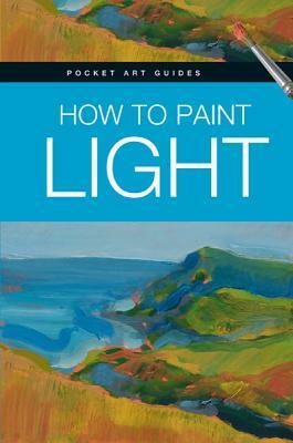 How to Paint Light by Gabriel Martín i Roig