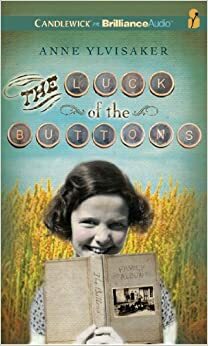 Luck of the Buttons, The by Anne Ylvisaker