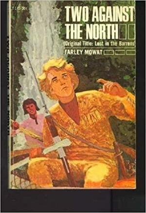 Two Against North by Farley Mowat