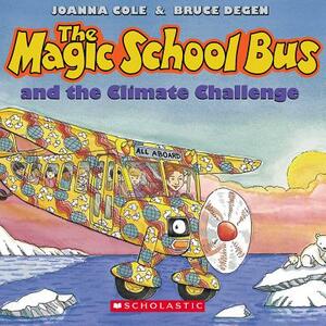 The Magic School Bus and the Climate Challenge - Audio by Joanna Cole, Bruce Degen