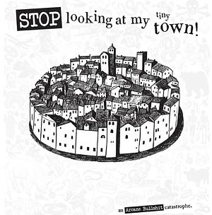 Stop Looking at my Tiny Town by Evan Doherty, Evan Doherty