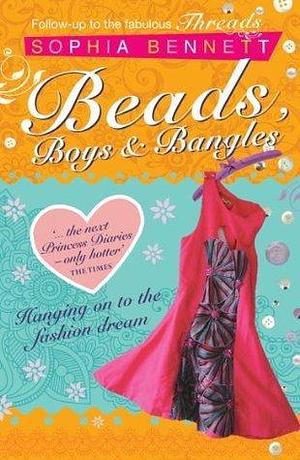 Beads, Boys & Bangles by Sophia Bennett