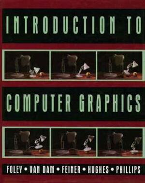 Introduction to Computer Graphics by James D. Foley, Andries van Dam, Steven K. Feiner