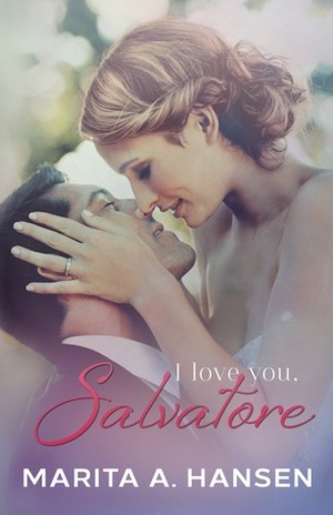 I Love You, Salvatore by Marita A. Hansen