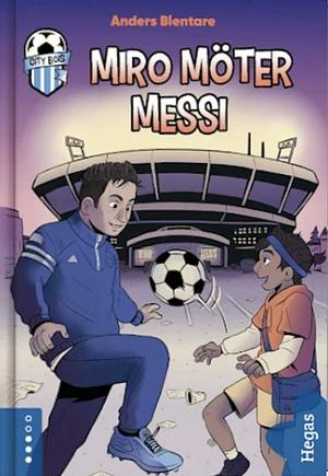 Miro möter Messi by Anders Blentare