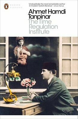 The Time Regulation Institute by Ahmet Hamdi Tanpınar