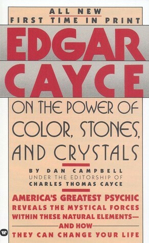 Edgar Cayce on the Power of Color, Stones, and Crystals by Edgar Cayce, Henry Reed