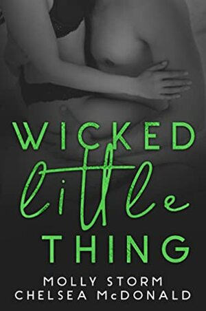 Wicked Little Thing (The Sapphires' Series Book 2) by Molly Storm, Chelsea McDonald