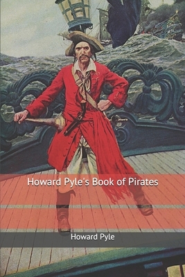 Howard Pyle's Book of Pirates by Howard Pyle