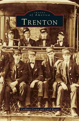 Trenton by Carol Rogers, Cathleen Crown