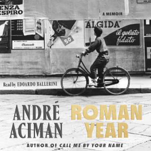 Roman Year by André Aciman