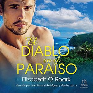 El diablo en el paraíso by Elizabeth O'Roark