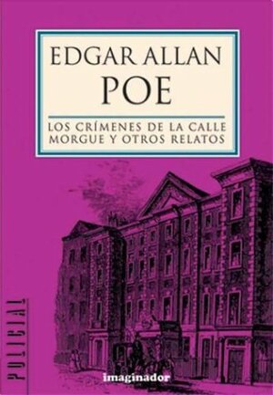 Los crimenes de la Calle Morgue y otros relatos by Edgar Allan Poe