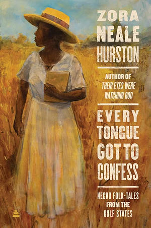 Every Tongue Got to Confess: Negro Folktales from the Gulf States by Ossie Davis, Zora Neale Hurston