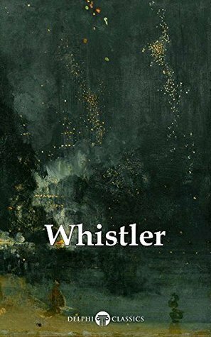 Complete Paintings of James McNeill Whistler by Peter Russell, James McNeill Whistler