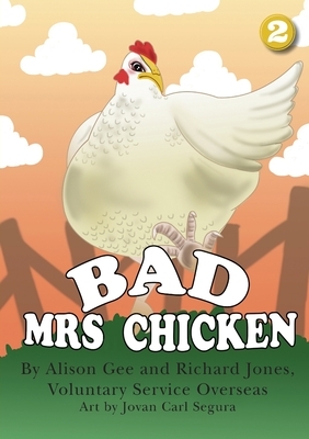 Bad Mrs Chicken by Alison Gee, Richard Jones