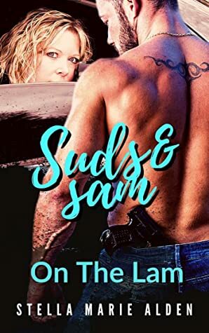 Suds and Sam on the Lam by Stella Marie Alden