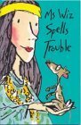 Ms Wiz Spells Trouble by Terence Blacker