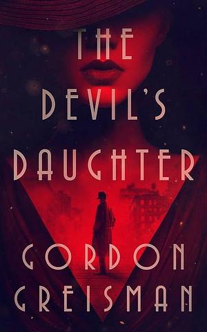 The Devil's Daughter by Gordon Greisman