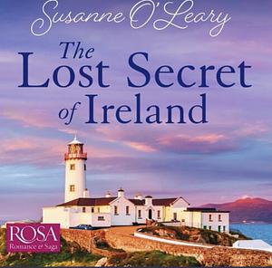 The Lost Secret of Ireland by Susanne O'Leary