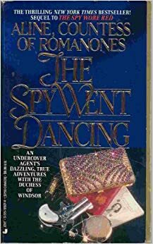 The Spy Went Dancing by Aline, Countess of Romanones