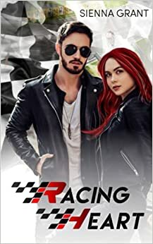 Racing Heart by Sienna Grant