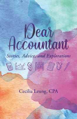 Dear Accountant: Stories, Advice, and Explorations by Cecilia Leung