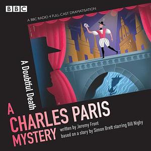 Charles Paris: A Doubtful Death: A BBC Radio 4 full-cast dramatisation by Bill Nighy, Jeremy Front, Jeremy Front