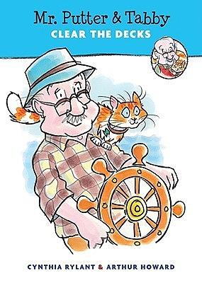 Mr. Putter & Tabby Clear the Decks by Cynthia Rlylant