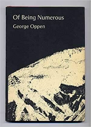 Of Being Numerous by George Oppen