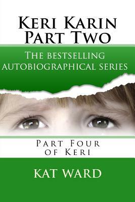 Keri Karin Part Two by Kat Ward