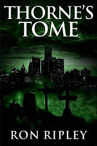 Thorne's Tome by Ron Ripley, Ron Ripley