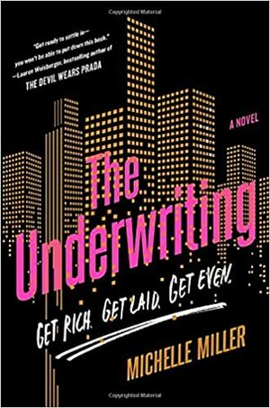 The Underwriting by Michelle Miller