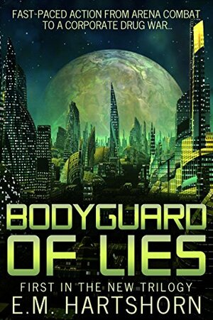 Bodyguard of Lies by Erin M. Hartshorn