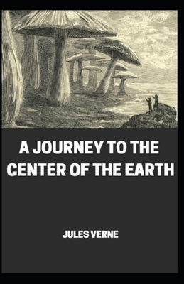 A Journey To The Center Of The Earth Annotated by Jules Verne