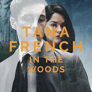 In the Woods by Tana French