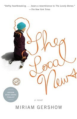 The Local News by Miriam Gershow