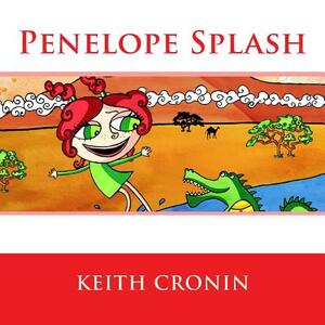 Penelope Splash by Keith Cronin